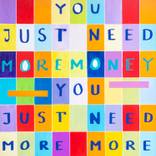 Sometimes You Need More Money by Sylvia B